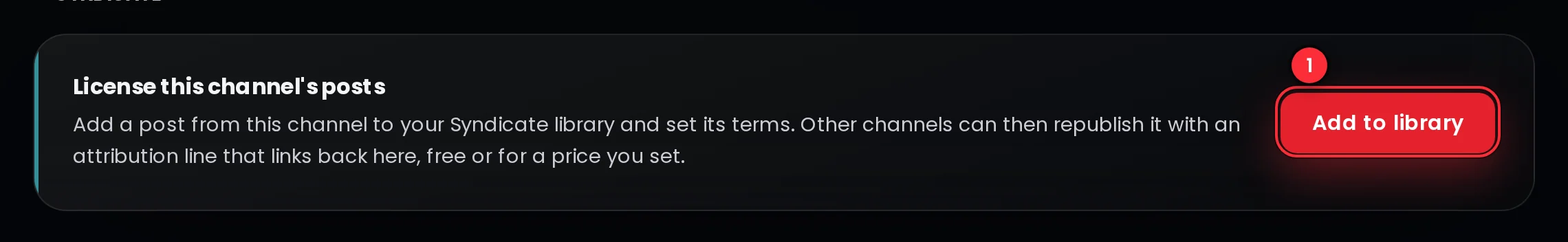 The card License this channel's posts on a channel's dashboard page, with a short explanation and the Add to library button